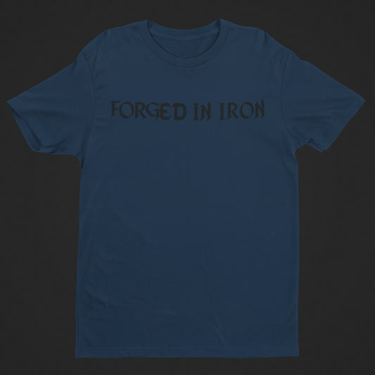 Forged In Iron T-Shirt