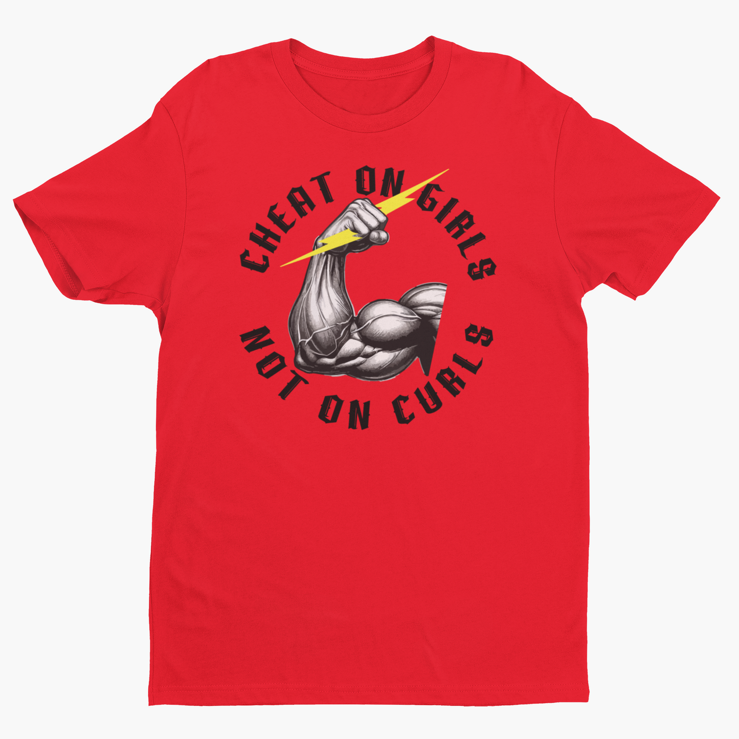 Cheat On Girls Not On Curls T-Shirt